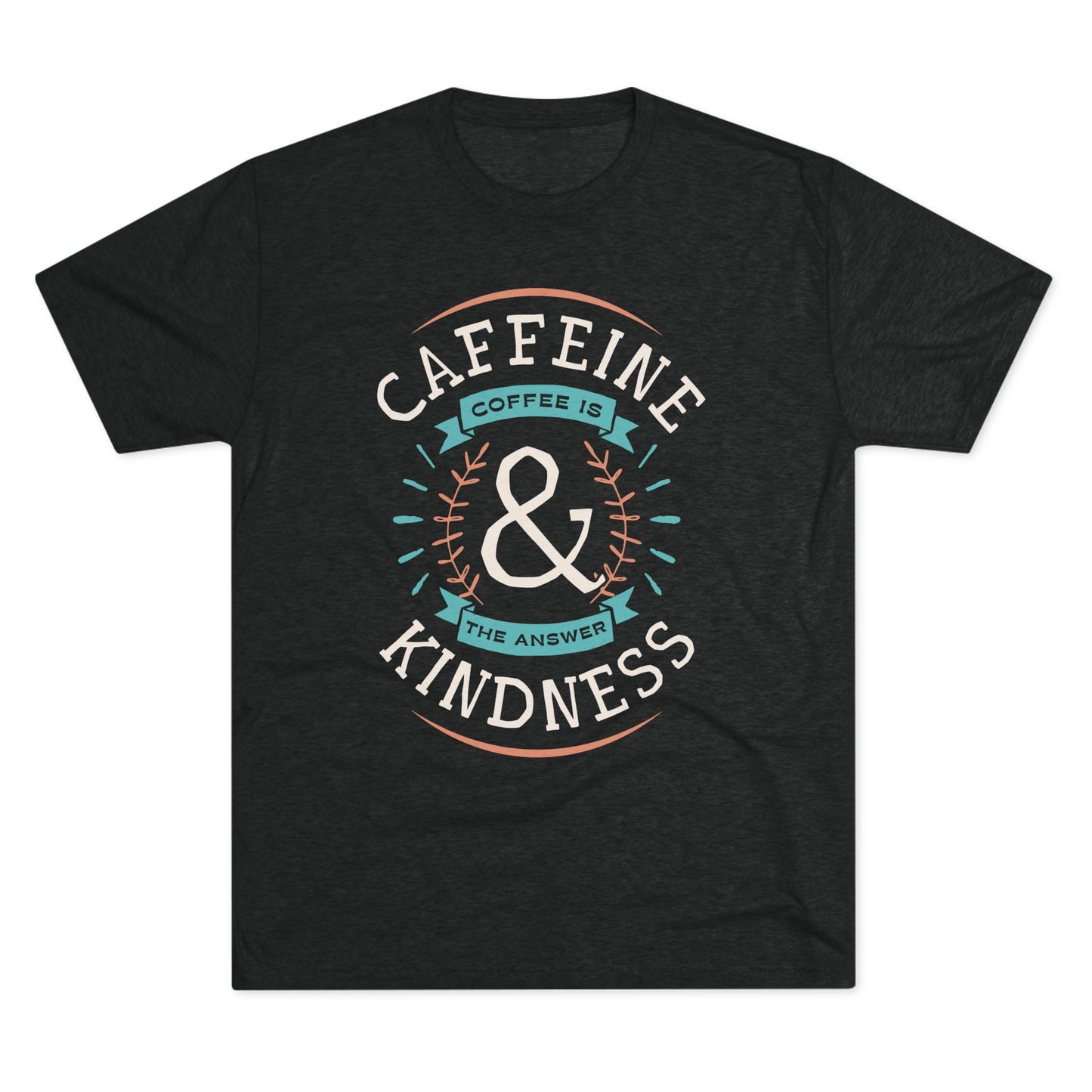 Caffeine & Kindness Tee, Unisex Tri-Blend Crew, Coffee Lover Gift, Casual T-Shirt, Perfect for Everyday Wear